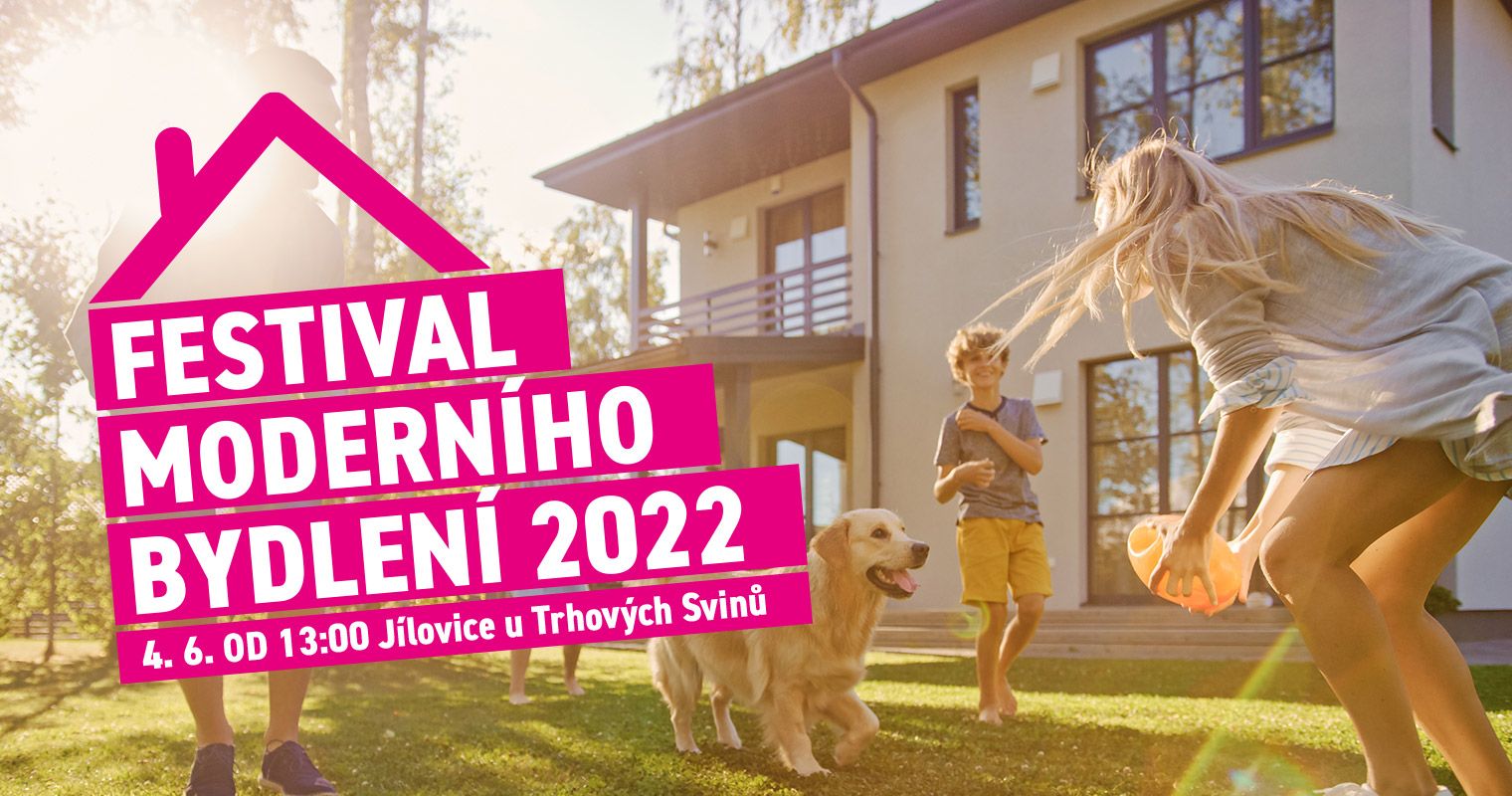 Festival moderního bydlení 2022!